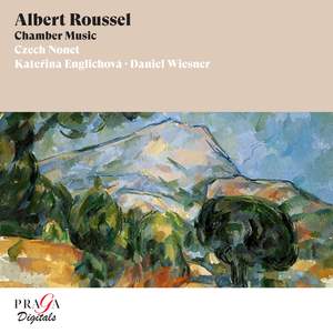 Albert Roussel: Chamber Music