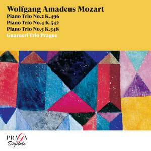 Wolfgang Amadeus Mozart: Piano Trios No. 2, K. 496, No. 4, K. 542 & No. 5, K. 548