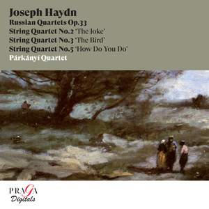 Joseph Haydn: String Quartets, Op. 33 No. 2 'The Joke', No. 3 'The Bird' & No. 5 'How Do You Do'