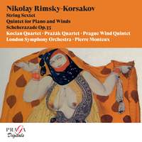 Nikolay Rimsky-Korsakov: String Sextet, Quintet for Piano and Winds, Schéhérazade