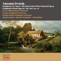 Antonín Dvořák: Symphony No. 7, The Heirs of the White Mountain, Symphonic Poems, Opp. 107, 108, 109, 110 & 111