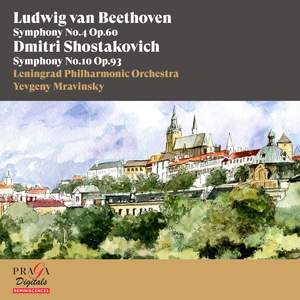 Ludwig van Beethoven: Symphony No. 4 - Dmitri Shostakovich: Symphony No. 10