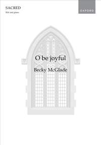 McGlade, Becky: O be joyful