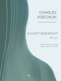 Koechlin, C: Divertissement Op. 91