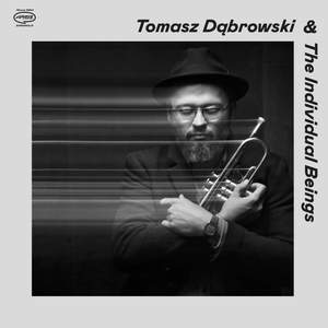 Tomasz Dąbrowski & The Individual Beings