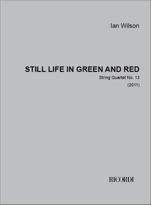 Ian Wilson: Still life in green and red