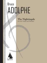 Bruce Adolphe: The Nightingale for Solo Violin and Narrator