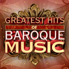 Greatest Hits of Baroque Music