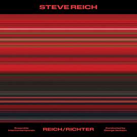Steve Reich: Reich/Richter