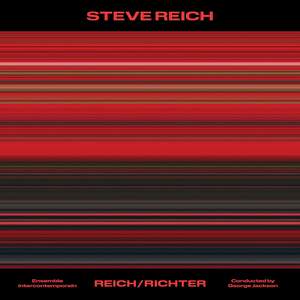 Steve Reich: Reich/Richter