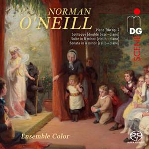 Norman O'Neill: Piano Trio Op.7; Soliloquy; Suite