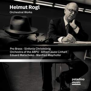 Helmut Rogl: Orchestral Works