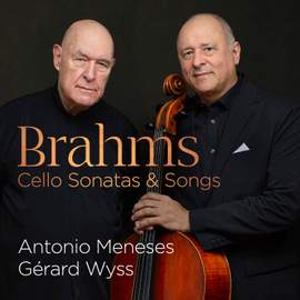 Brahms: Cello Sonatas & Songs