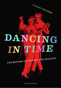 Dancing in Time: The History of Moving and Shaking