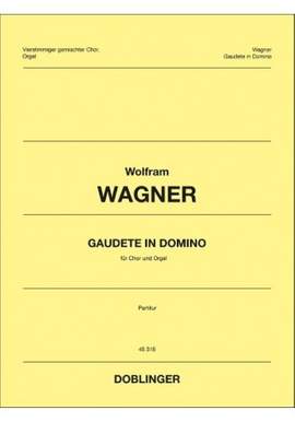 Wagner, W: Gaudete in Domino