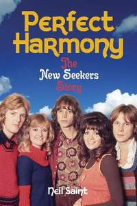 Perfect Harmony: The New Seekers Story