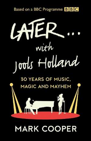 Later ... With Jools Holland: 30 Years of Music, Magic and Mayhem