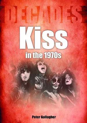 Kiss in the 1970s: Decades