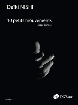Daiki Nishi: Petits Mouvements