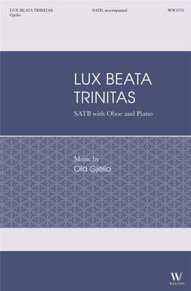 Ola Gjeilo: Lux Beata Trinitas