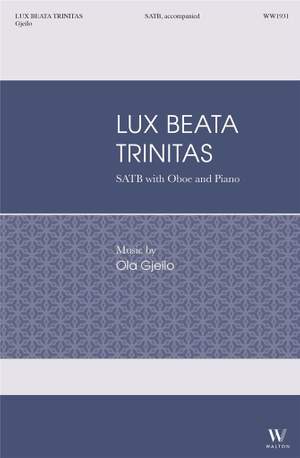 Ola Gjeilo: Lux Beata Trinitas