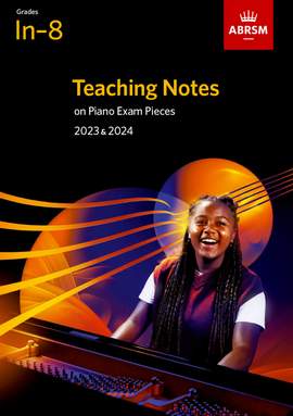 ABRSM: Teaching Notes on Piano Exam Pieces 2023 & 2024, ABRSM Grades In-8