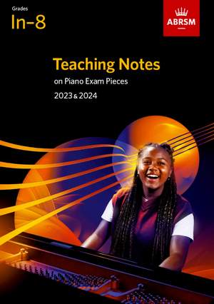 ABRSM: Teaching Notes on Piano Exam Pieces 2023 & 2024, ABRSM Grades In-8
