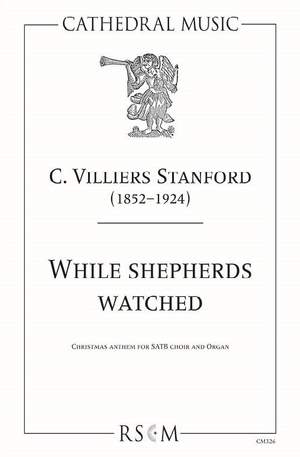 Stanford: While shepherds watched