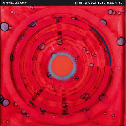 Wadada Leo Smith: String Quartets Nos. 1-12