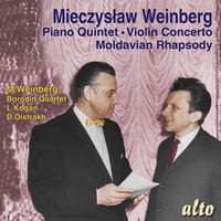 Weinberg: Piano Quintet, Moldavian Rhapsody & Violin Concerto