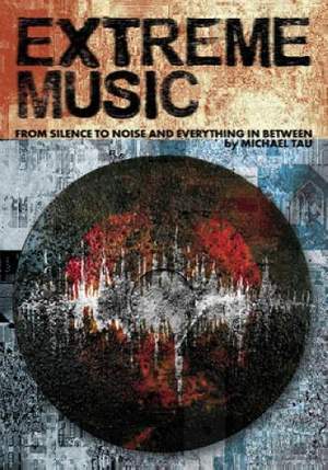 Extreme Music: Silence to Noise and Everything In Between