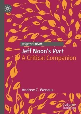 Jeff Noon's "Vurt": A Critical Companion