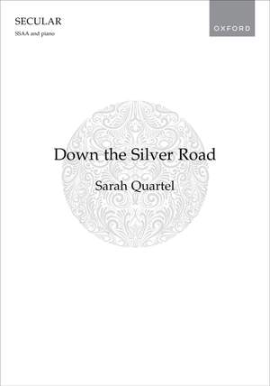 Quartel, Sarah: Down the Silver Road