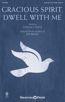 Jeff Reeves: Gracious Spirit, Dwell With Me