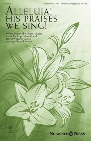 David William Hodges_Ralph Manuel: Alleluia! His Praises We Sing!