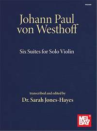 Dr. Sarah Hayes-Jones: Johann Paul von Westhoff Six Suites