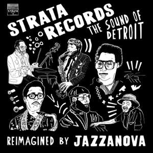 Strata Records: The Sound of Detroit Reimagined By Jazzanova
