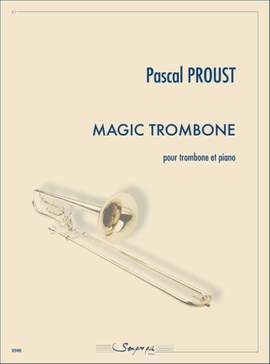 Pascal Proust: Magic trombone
