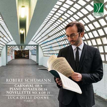 Schumann: Carnaval Op. 9, Piano Sonata Op. 14