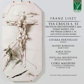 Franz Liszt: Via Crucis, Die 14 Stationen des Kreuzweges S. 53, Deutsche Kirchenlieder S. 669a, and other Sacred Works