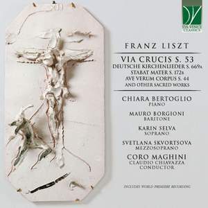 Franz Liszt: Via Crucis, Die 14 Stationen des Kreuzweges S. 53, Deutsche Kirchenlieder S. 669a, and other Sacred Works