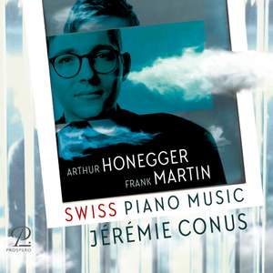 Swiss Piano Music by Arthur Honegger & Frank Martin