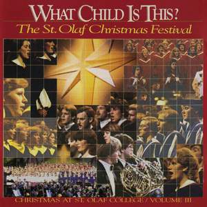 What Child Is This?: Christmas at St. Olaf College, Vol. 3 (Live)