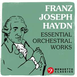 Franz Joseph Haydn: Essential Orchestral Works