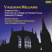 Vaughan Williams: Symphony No. 5 in D Major, Fantasia on a Theme by Thomas Tallis & Serenade to Music