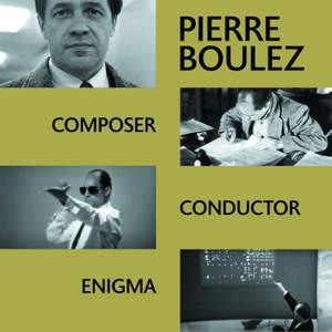 Pierre Boulez - Composer, Conductor, Enigma