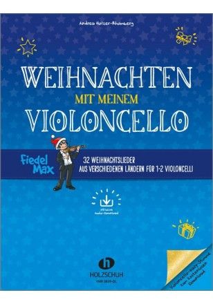 Holzer-Rhomberg, A: Weihnachten mit meinem Violoncello (Fiedel-Max)
