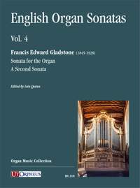 Francis Edward Gladstone: Sonate Inglesi per Organo - Vol. 4