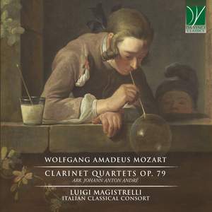Mozart / André: Clarinet Quartets Op. 79