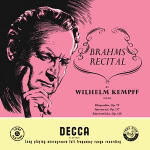 Brahms: Rhapsodies, Op. 79; Intermezzi, Op. 117; Six Piano Pieces, Op. 118